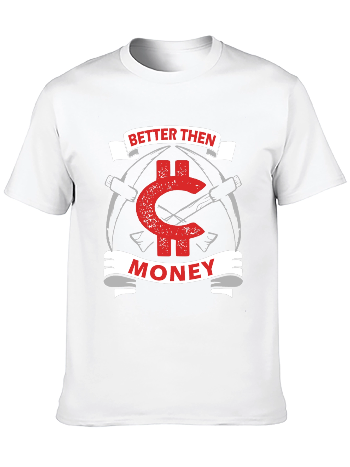 Better Then Money Graphic T-Shirt