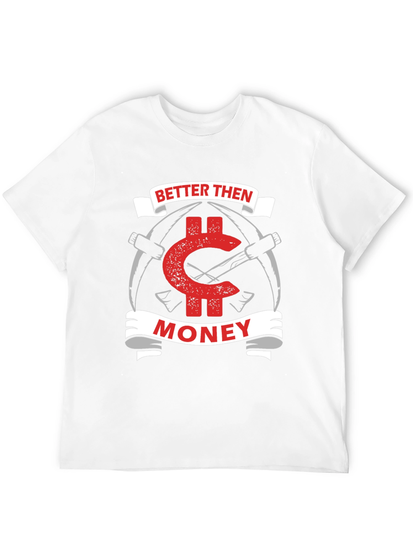 Better Then Money Graphic T-Shirt