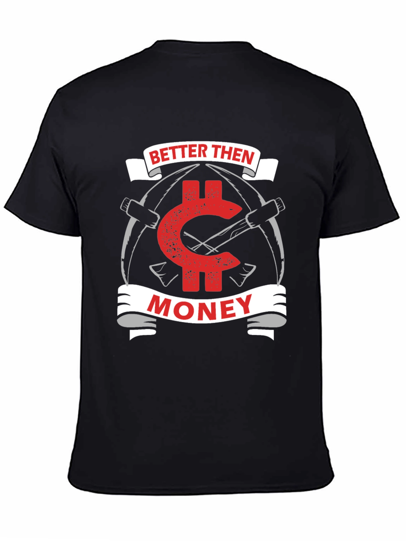 Better Then Money Graphic T-Shirt
