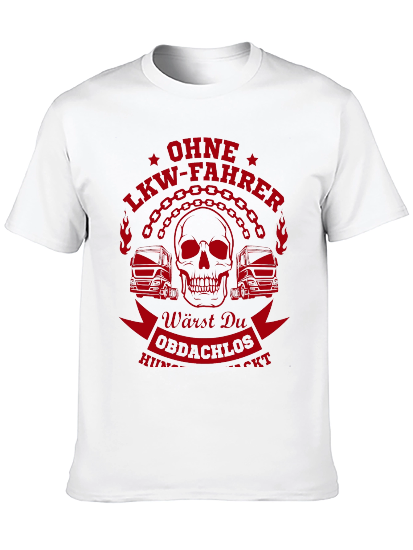 Truck Driver T-Shirt - Ohne LKW-Fahrer