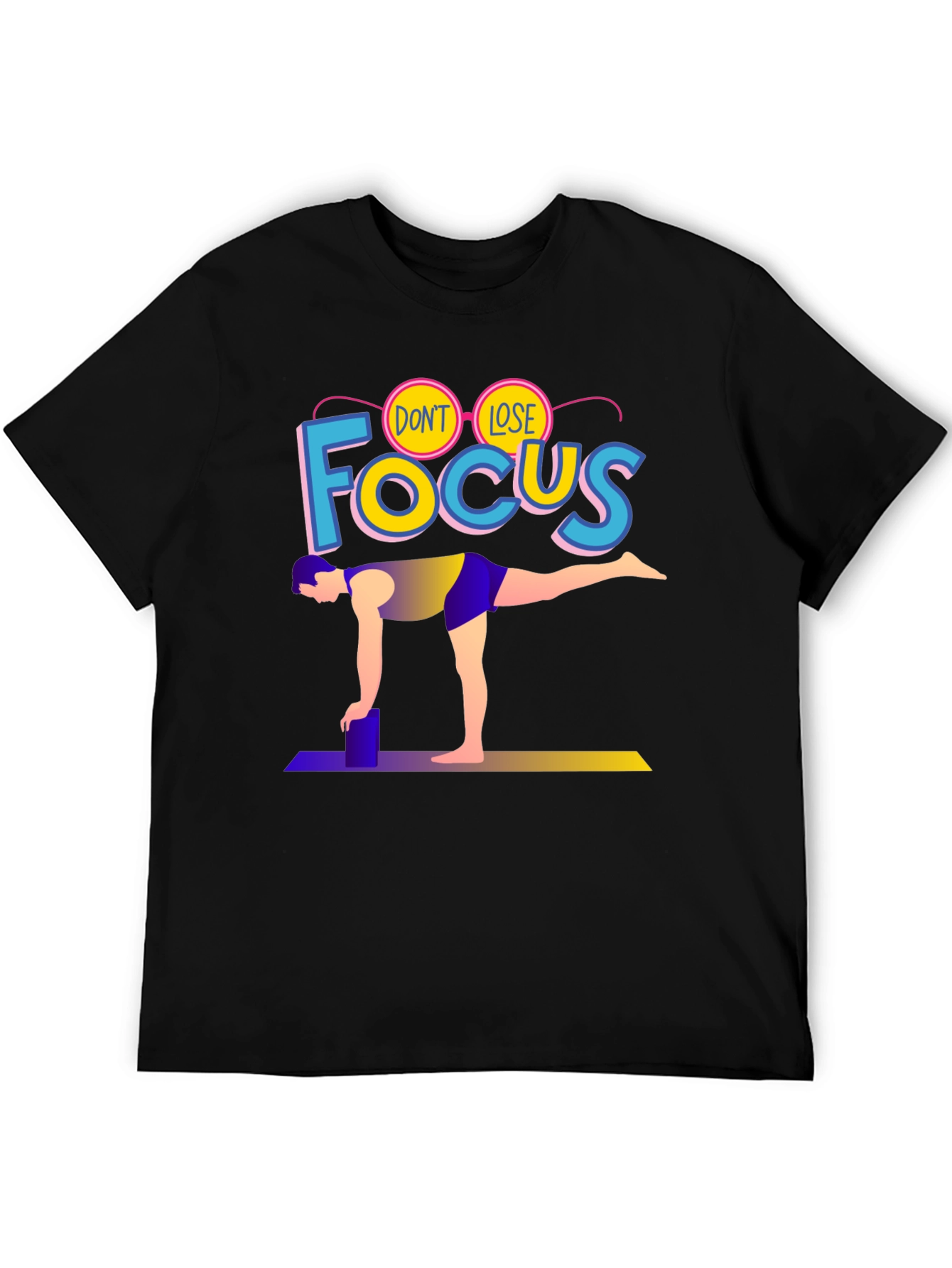 Dont Lose Focus Yoga T-Shirt - Balance & Style