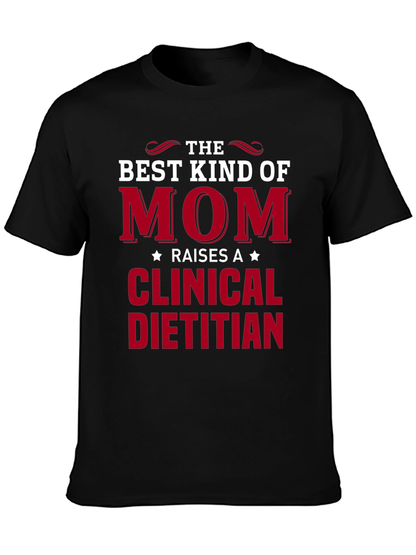 Best Kind of Mom Clinical Dietitian Graphic Tee