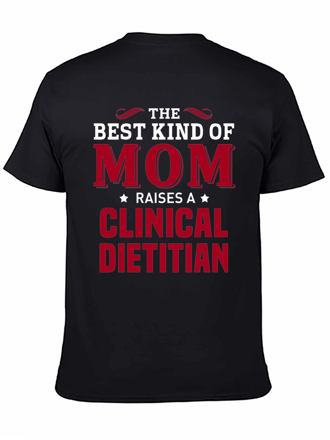 Best Kind of Mom Clinical Dietitian Graphic Tee
