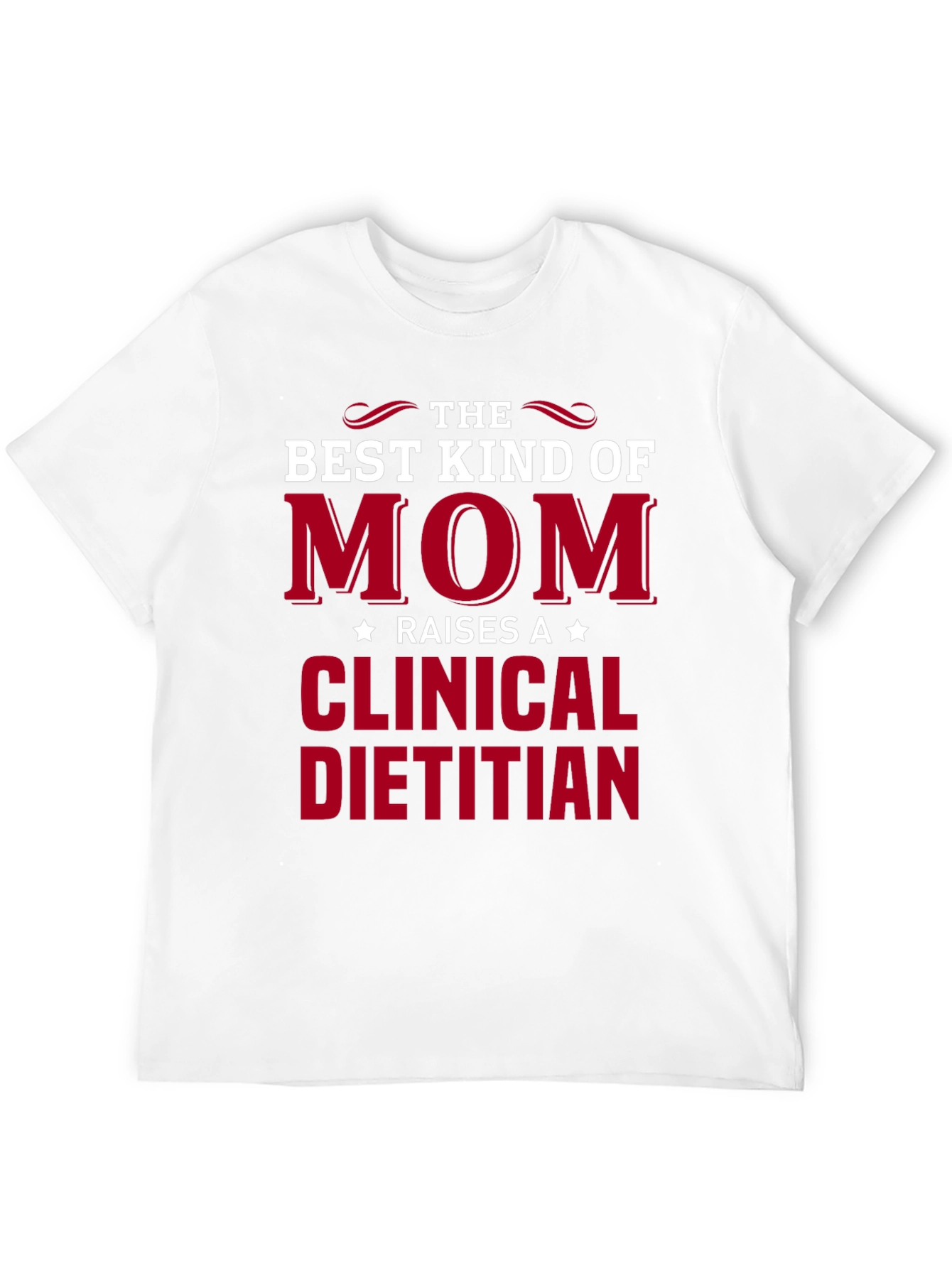 Best Kind of Mom Clinical Dietitian Graphic Tee