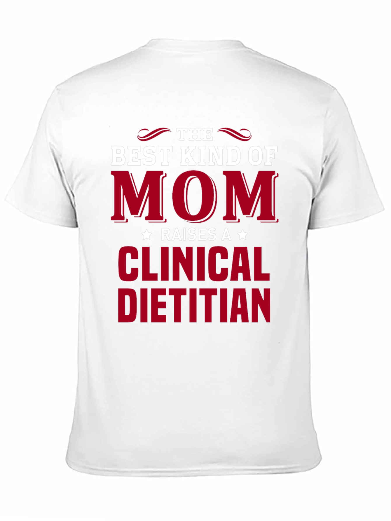 Best Kind of Mom Clinical Dietitian Graphic Tee