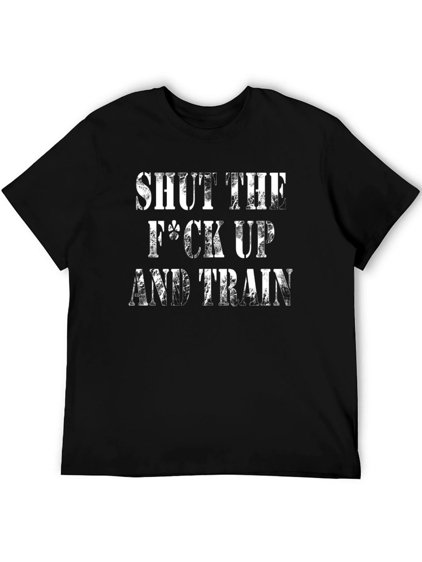 Shut The F*ck Up And Train T-Shirt