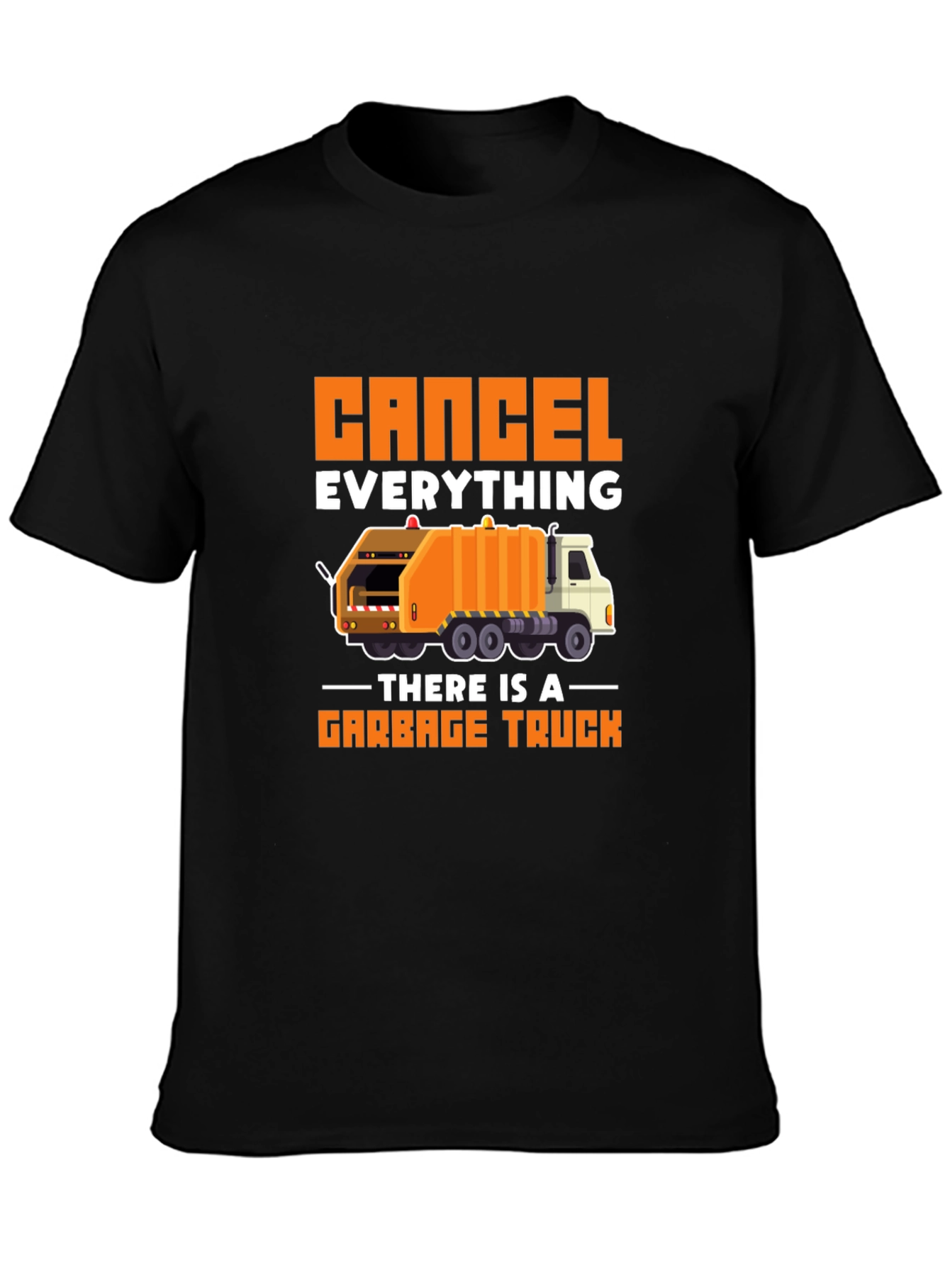 Cancel Everything Garbage Truck T-Shirt