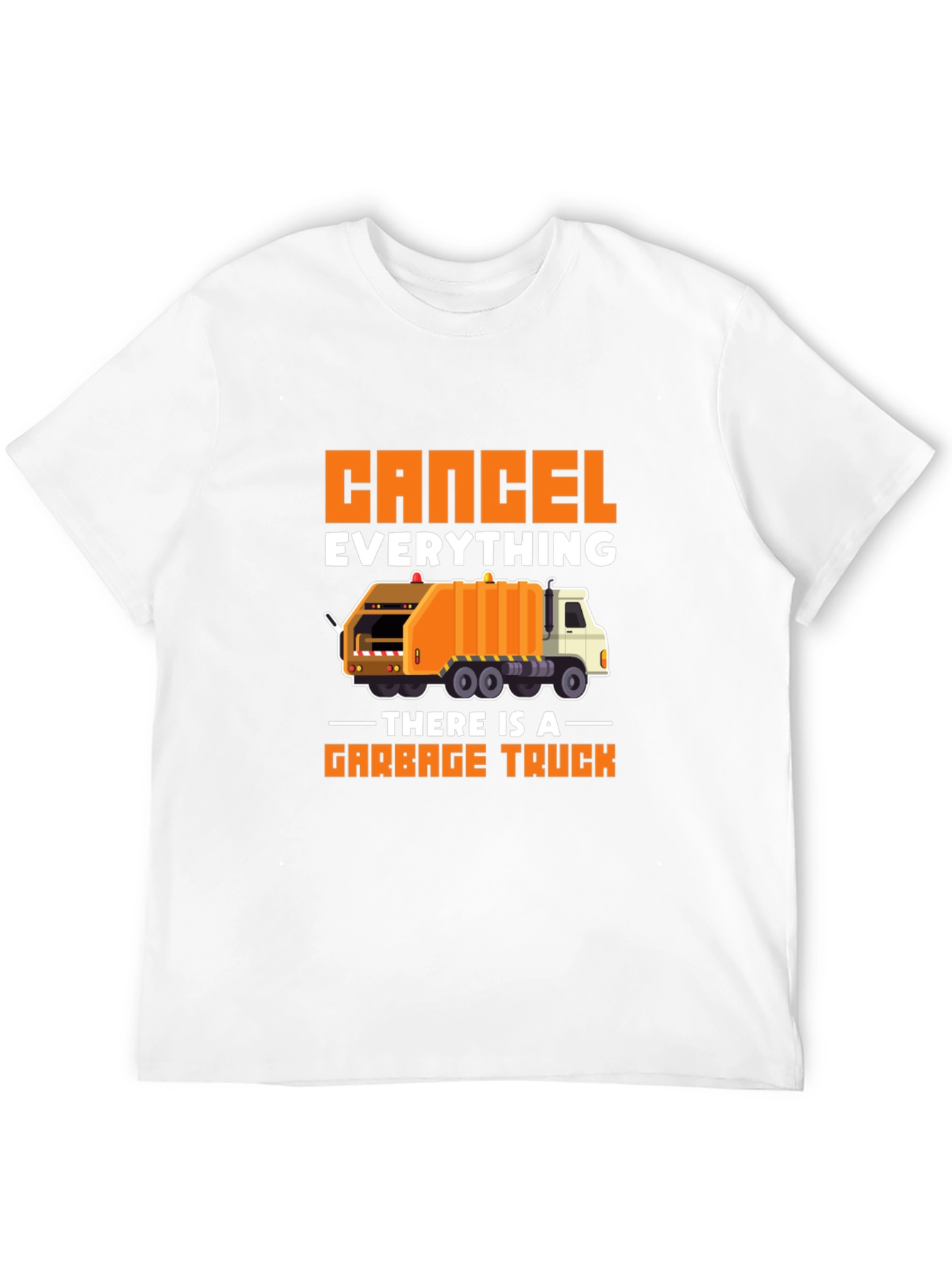 Cancel Everything Garbage Truck T-Shirt
