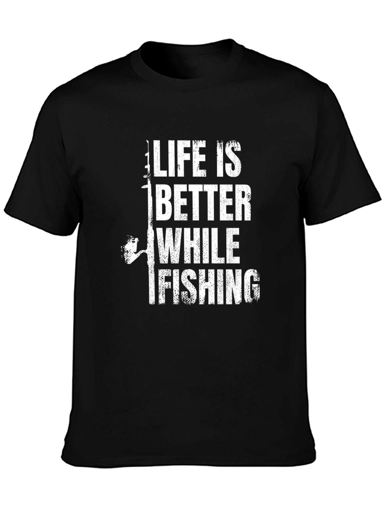 Life is Better While Fishing Graphic T-Shirt