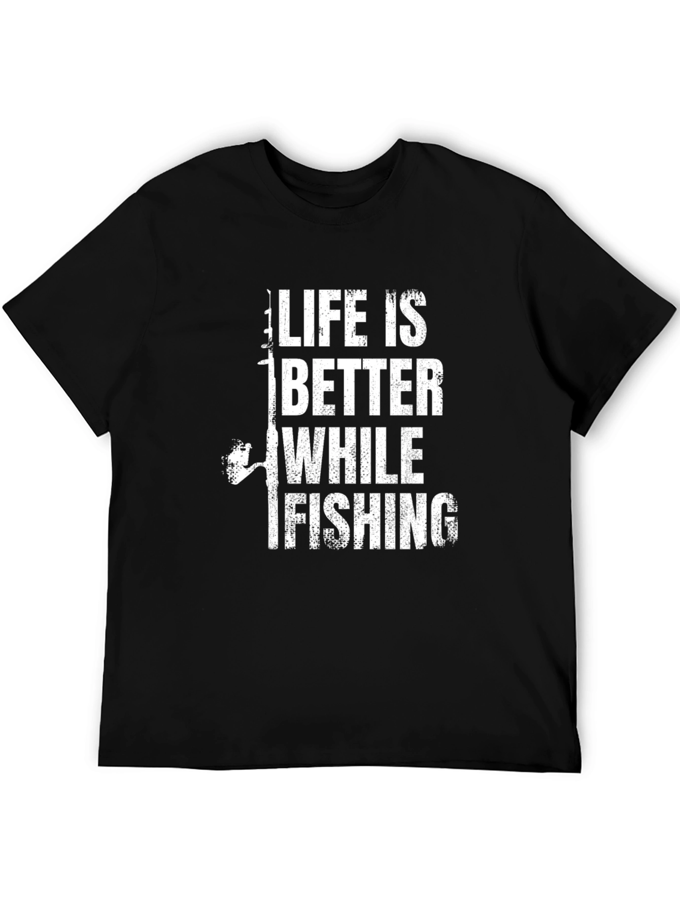 Life is Better While Fishing Graphic T-Shirt
