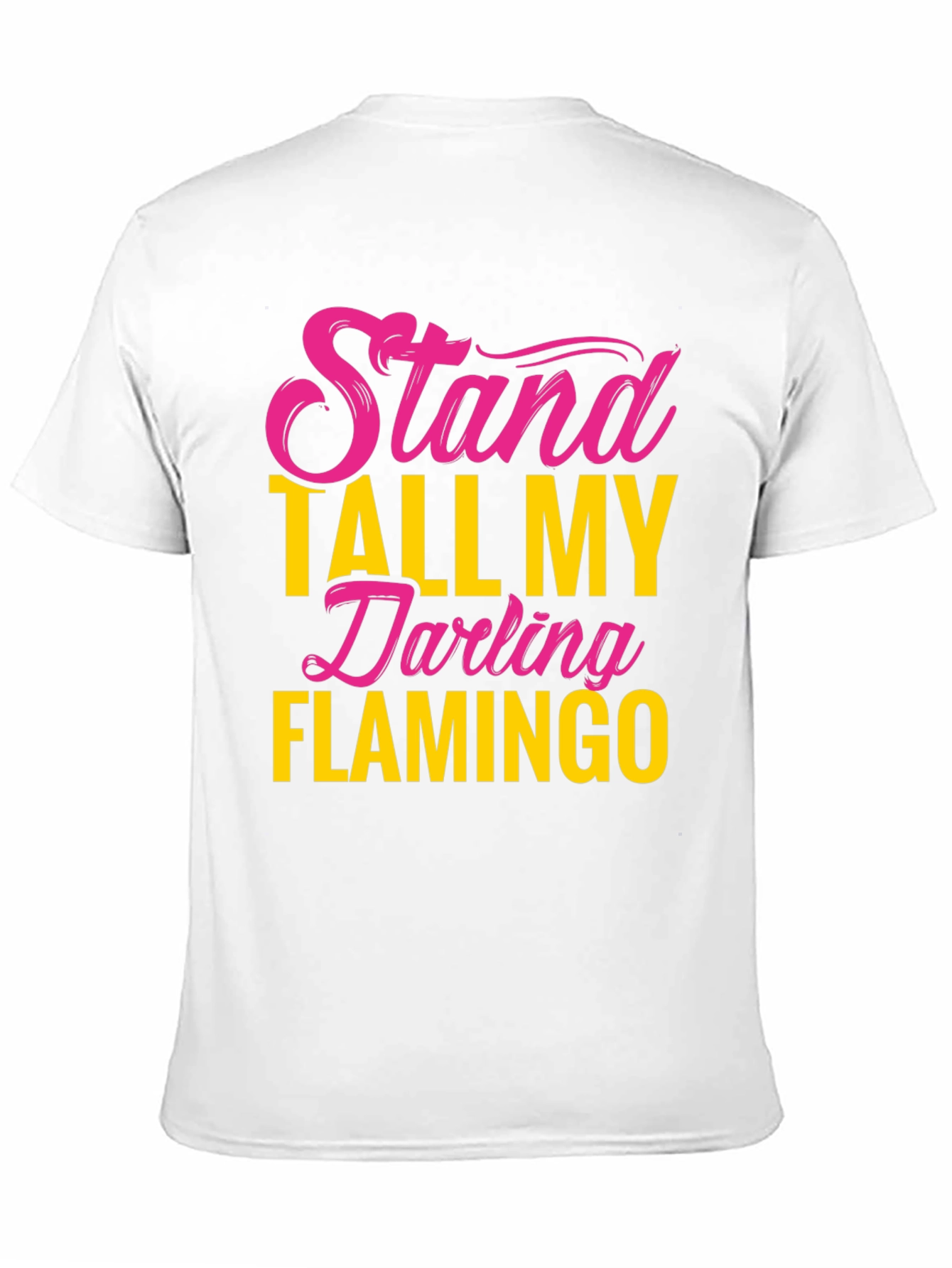 Stand Tall Darling Flamingo Graphic Tee