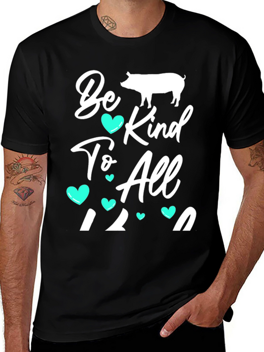 Be Kind To All T-Shirt - Pig Graphic Tee