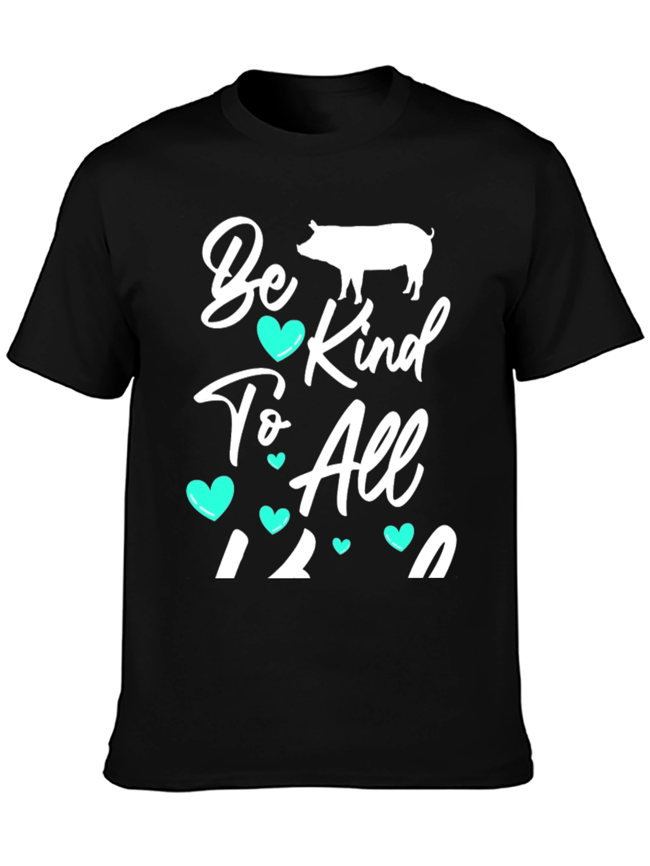 Be Kind To All T-Shirt - Pig Graphic Tee