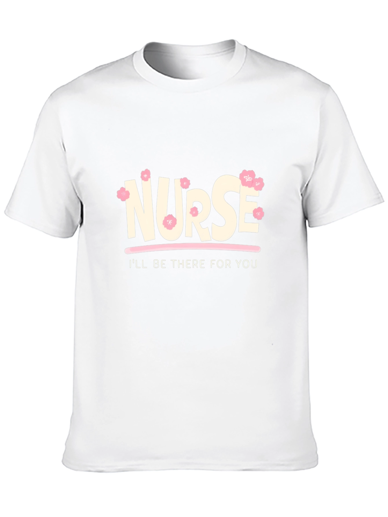 Nurse Ill Be There For You Graphic T-Shirt