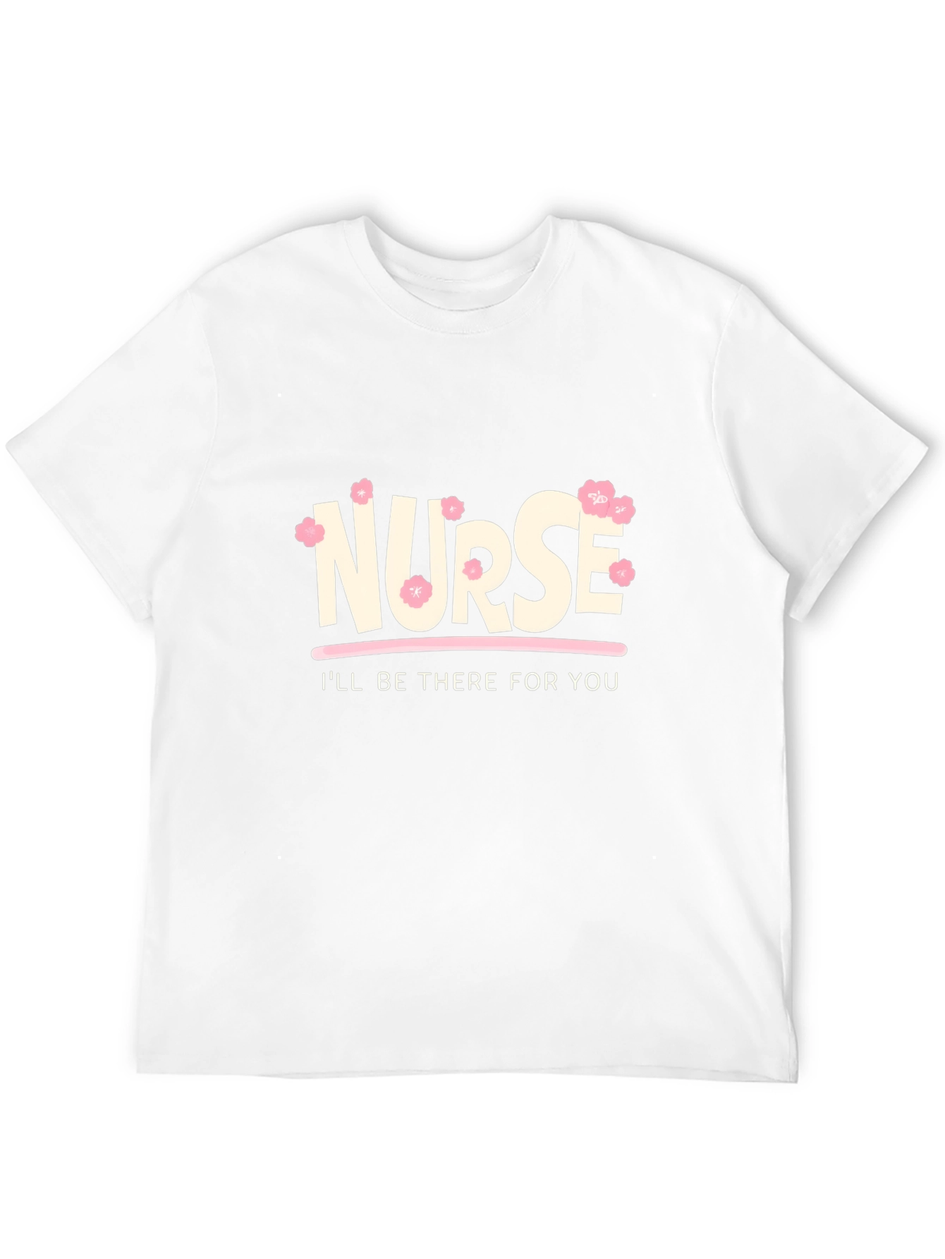 Nurse Ill Be There For You Graphic T-Shirt
