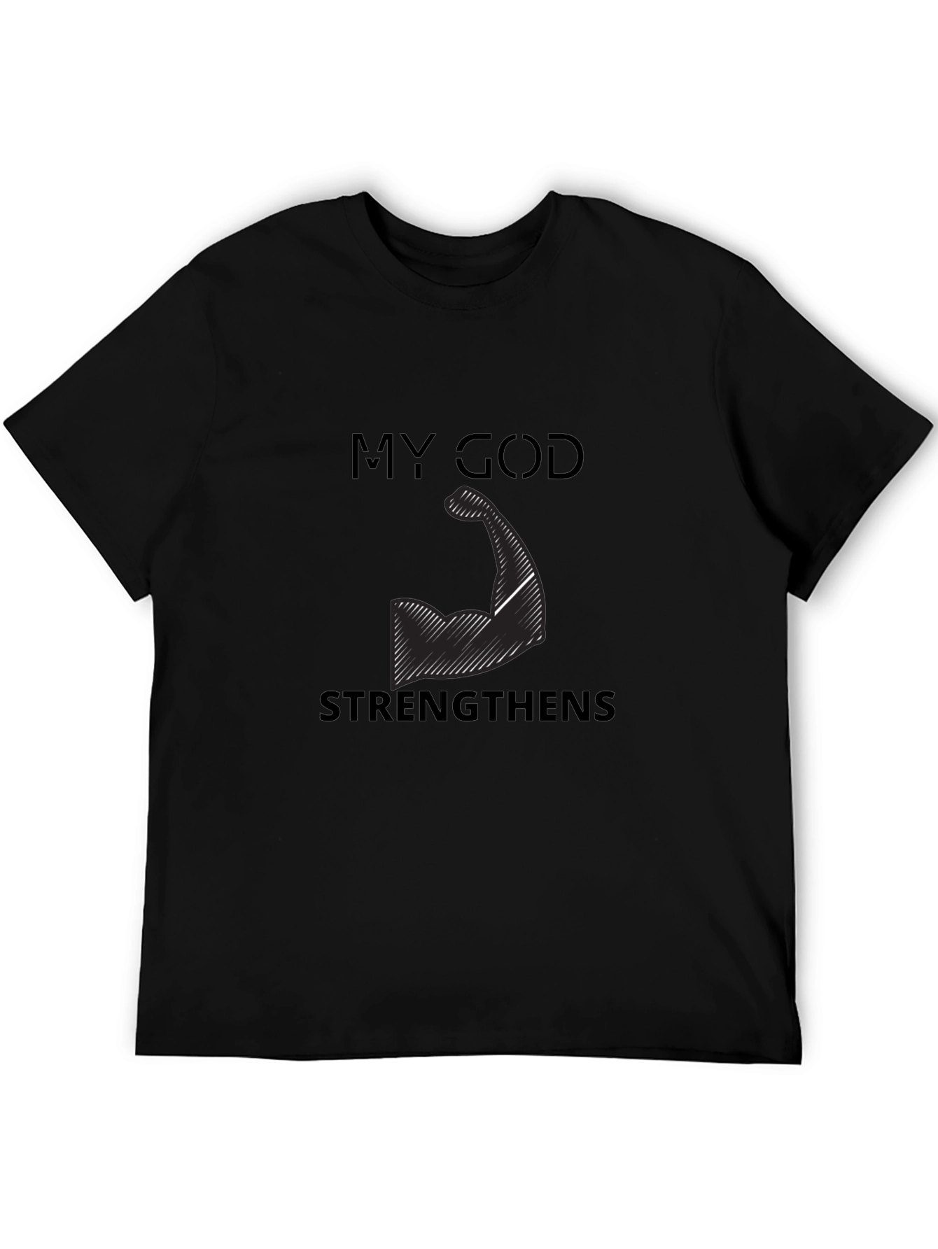 My God Strengthens Me Black T-Shirt