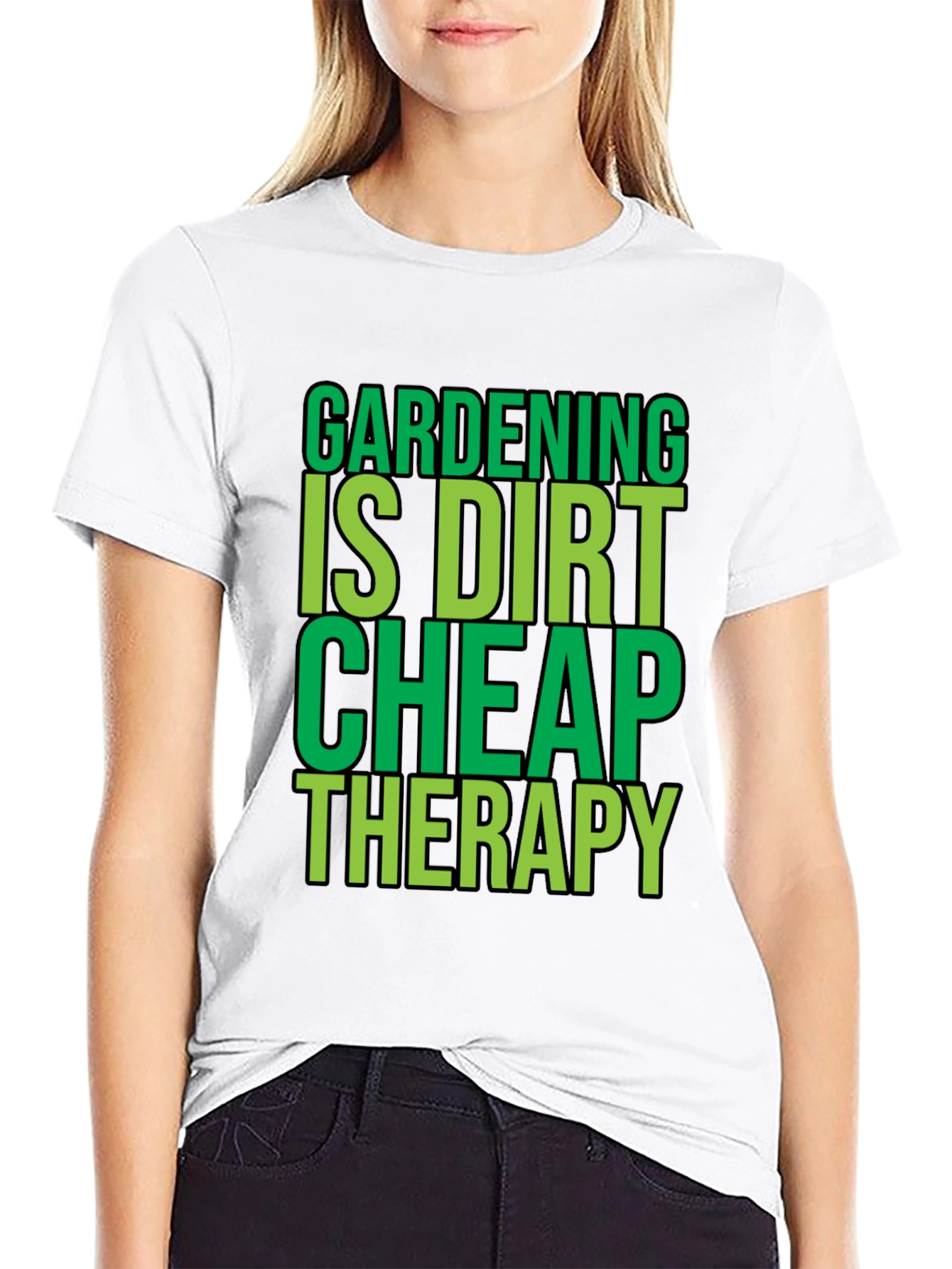 Gardening is Dirt Cheap Therapy Black T-Shirt