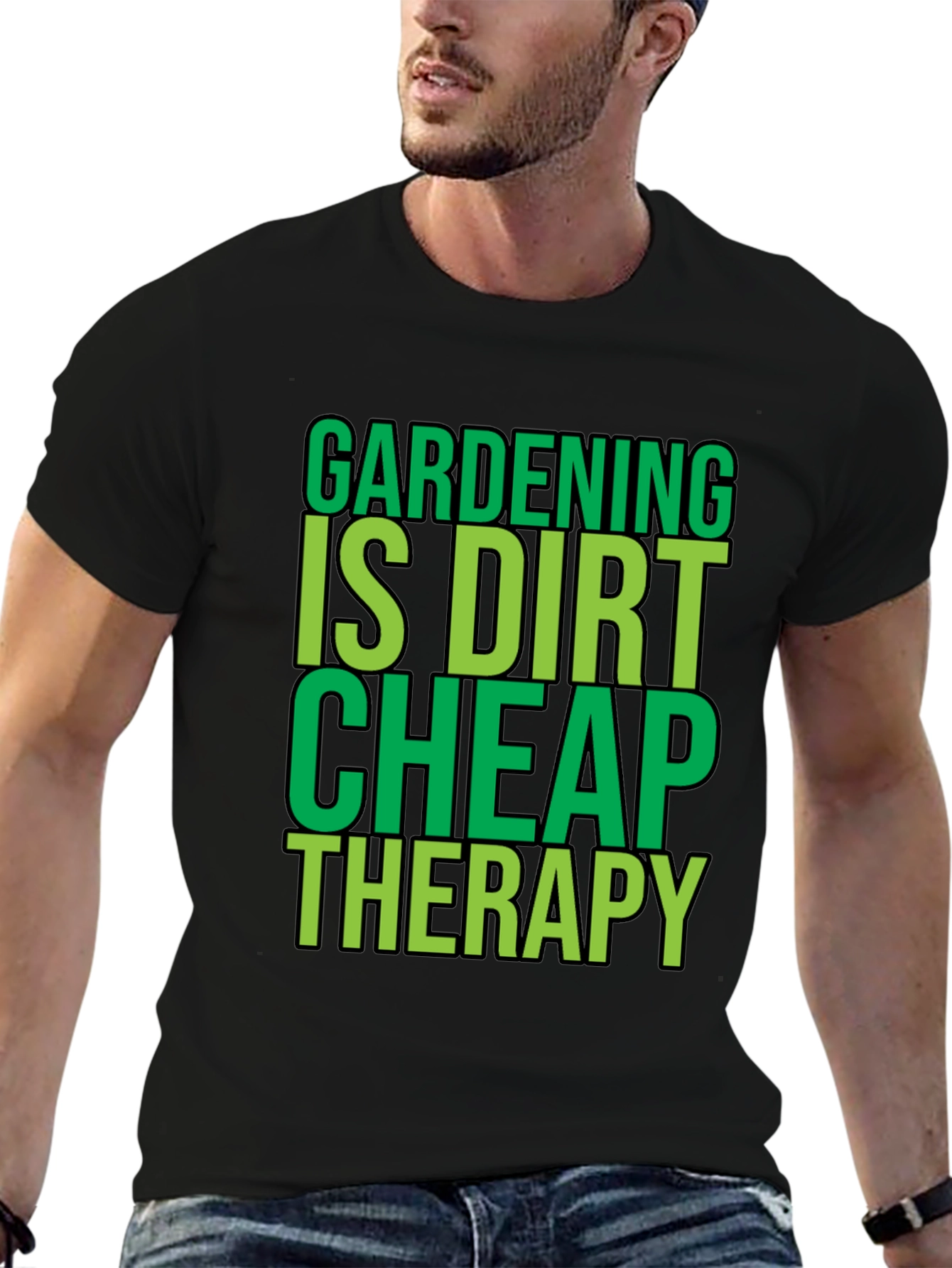 Gardening is Dirt Cheap Therapy Black T-Shirt