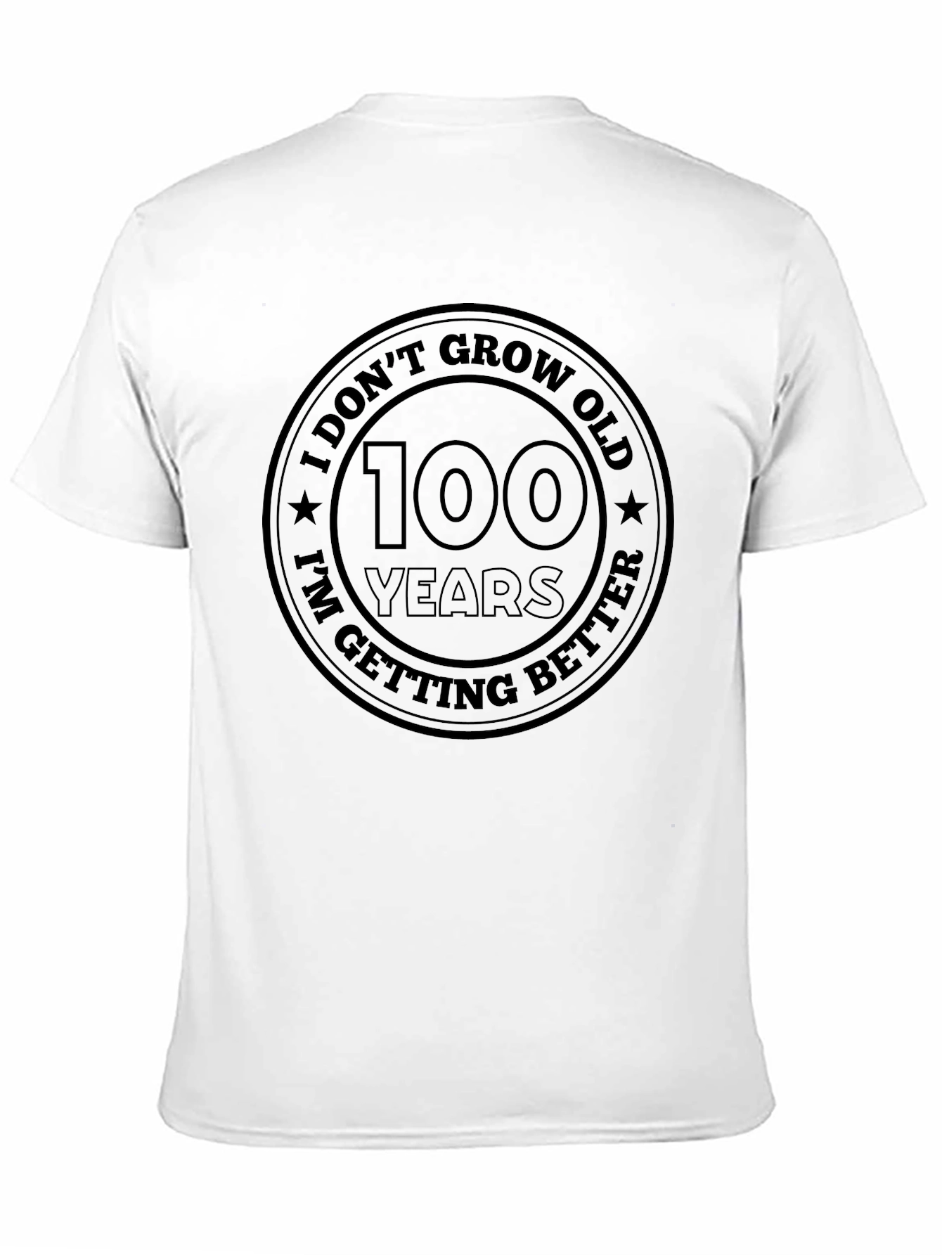 I Dont Grow Old 100 Years T-Shirt