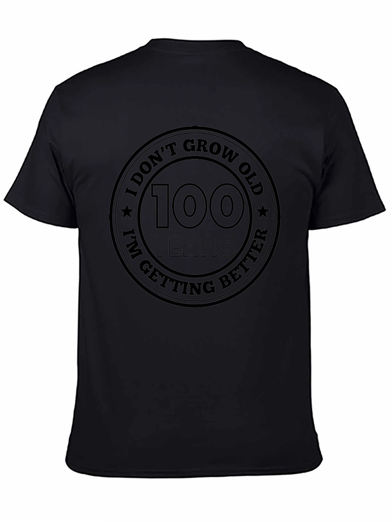 I Dont Grow Old 100 Years T-Shirt
