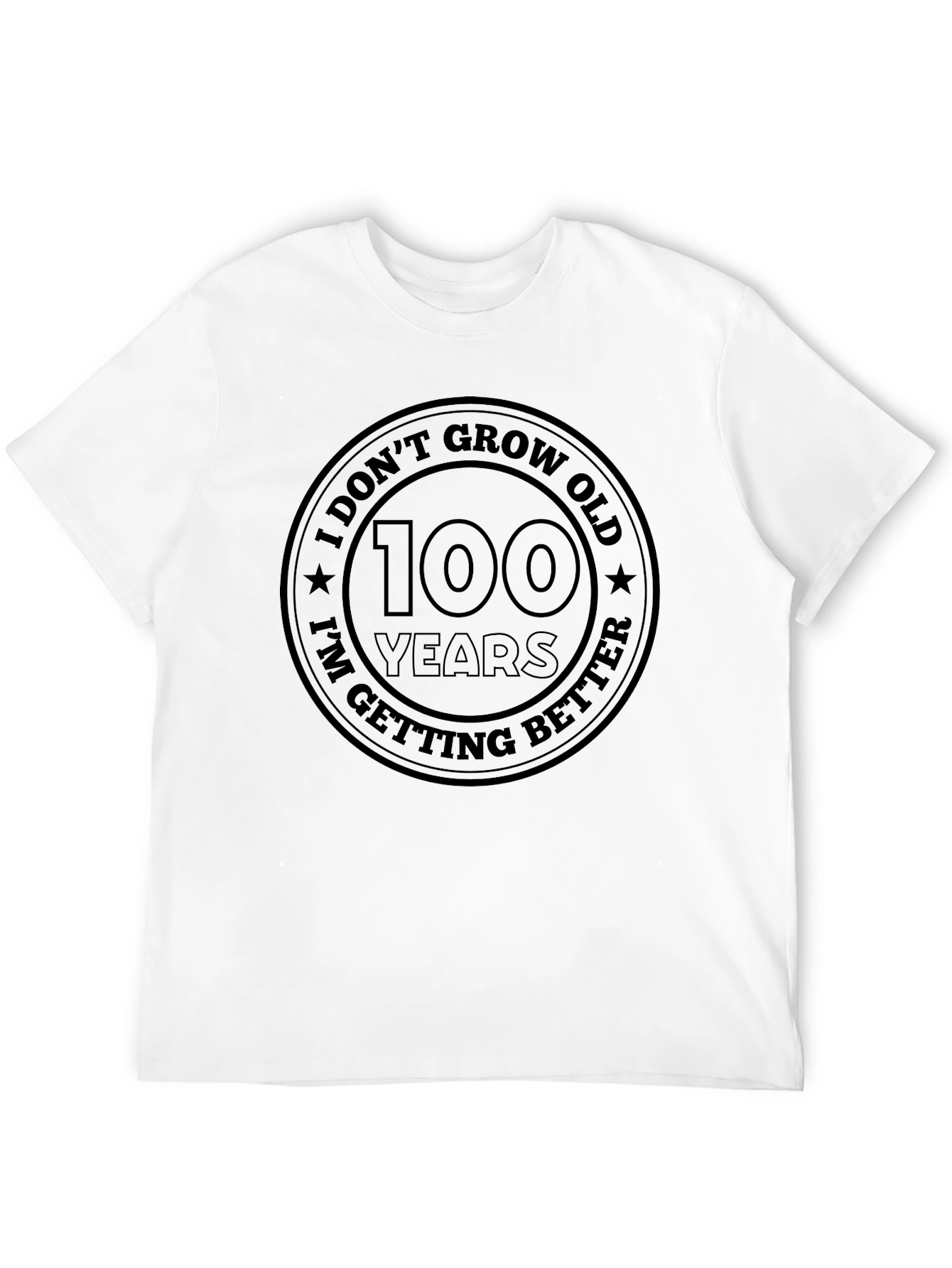 I Dont Grow Old 100 Years T-Shirt