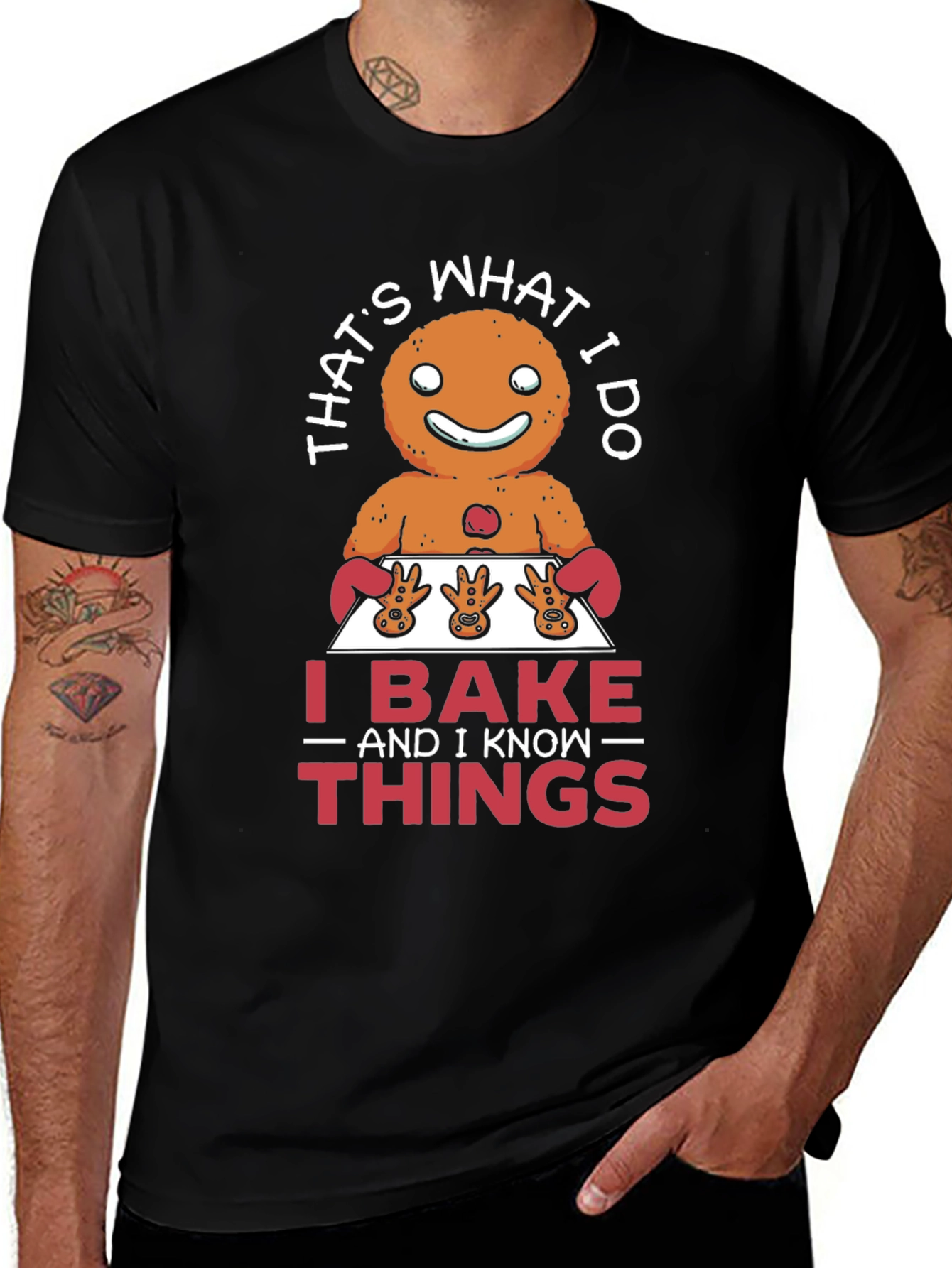 Funny Baking T-Shirt: I Bake and I Know Things