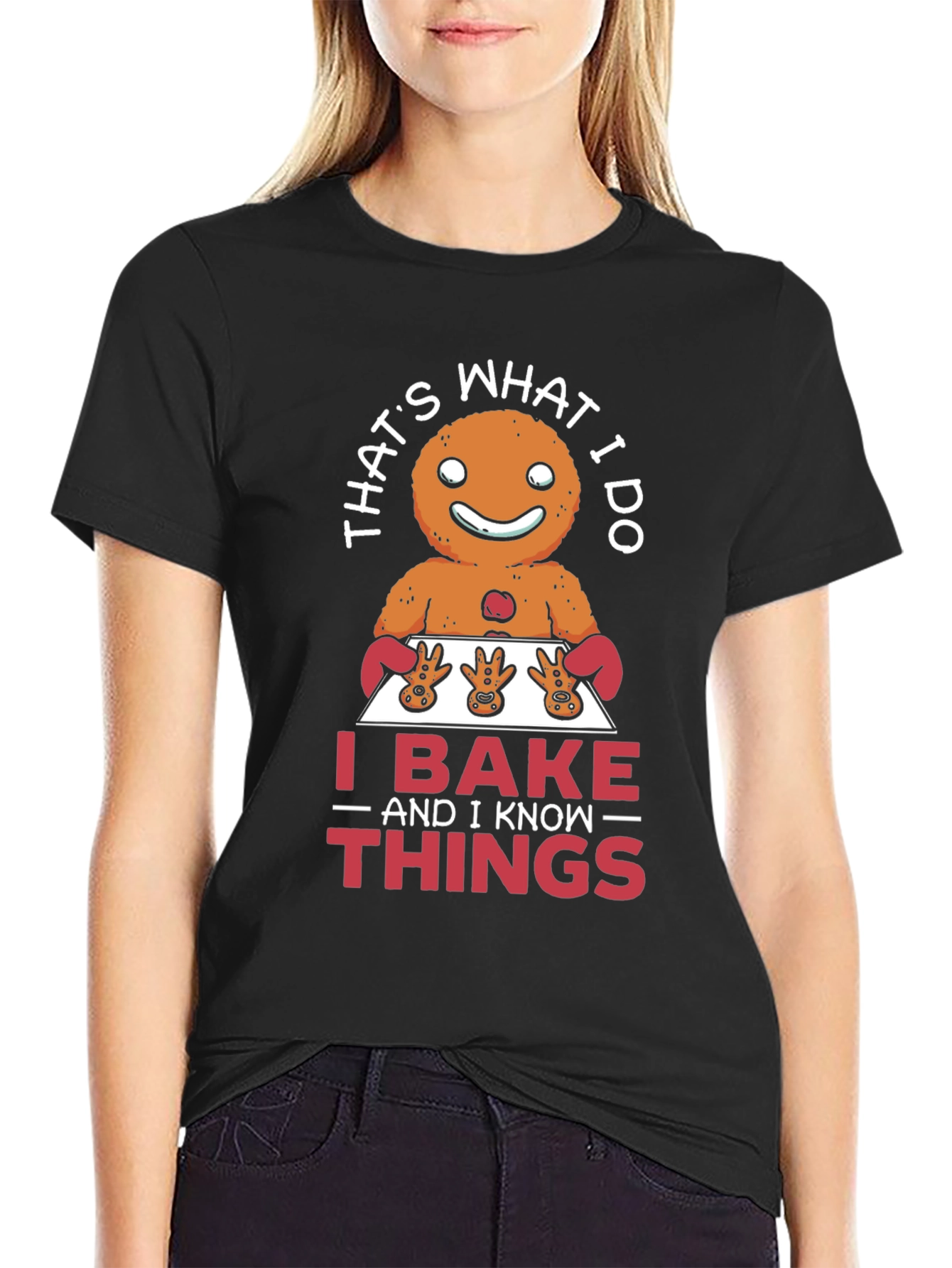 Funny Baking T-Shirt: I Bake and I Know Things