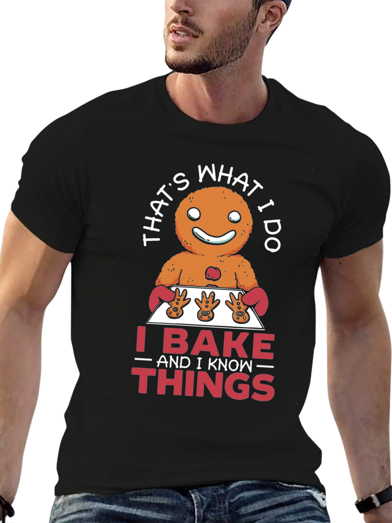 Funny Baking T-Shirt: I Bake and I Know Things
