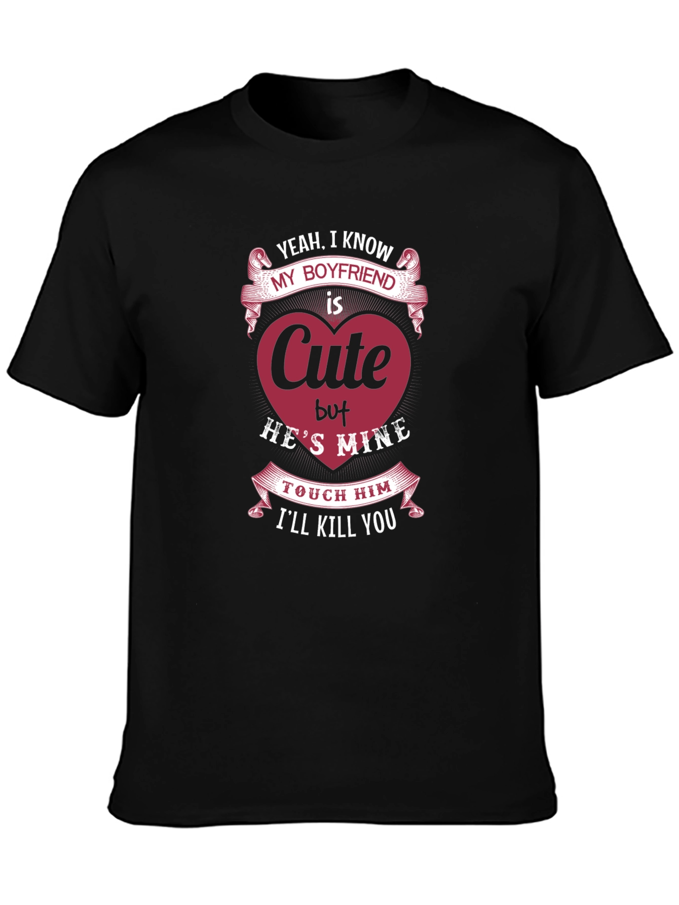 Cute Boyfriend T-Shirt - Hes Mine!