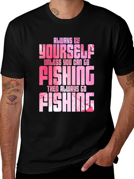 Always Be Fishing Graphic Tee - Soft Cotton