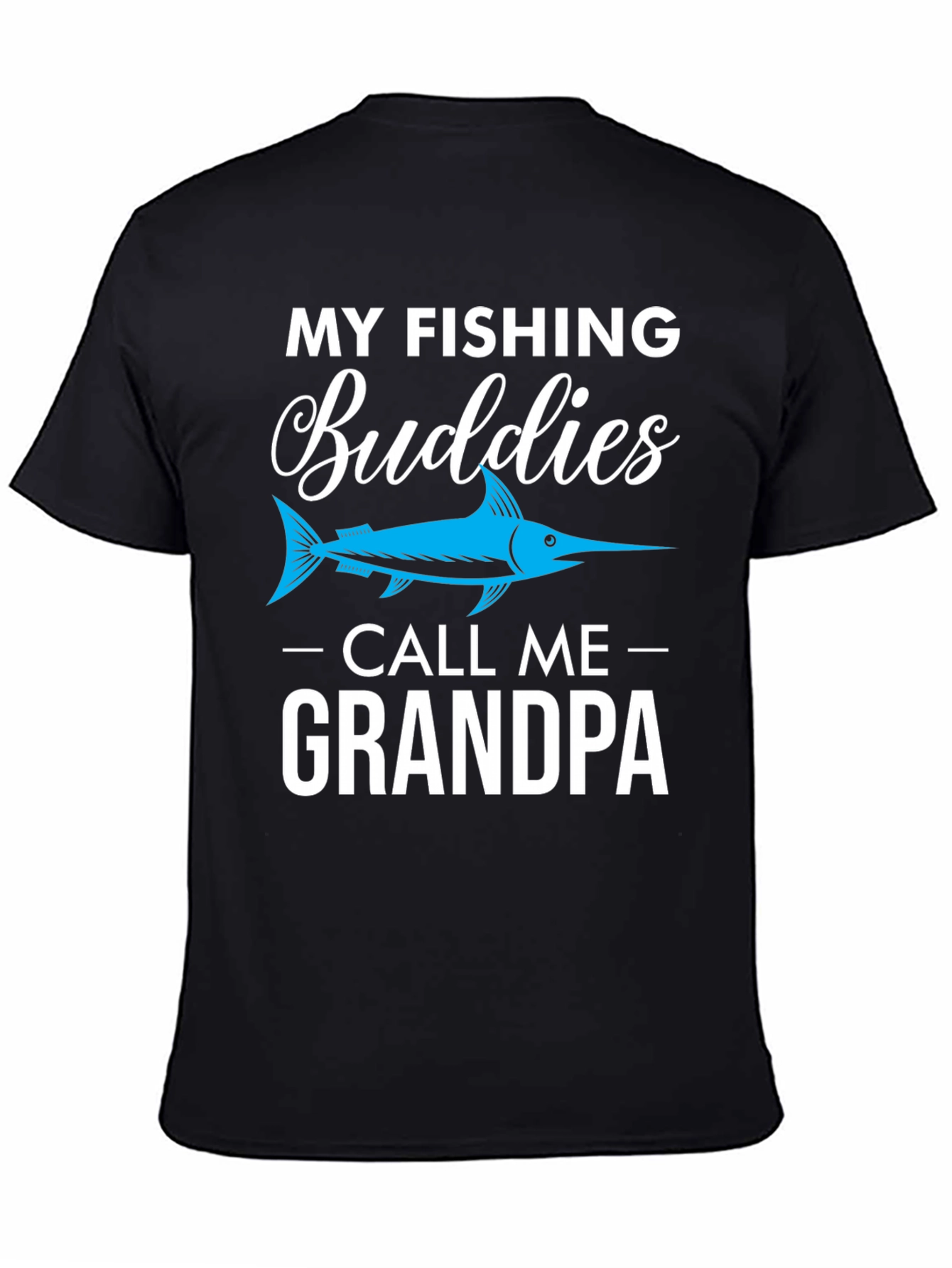 My Fishing Buddies Call Me Grandpa T-Shirt