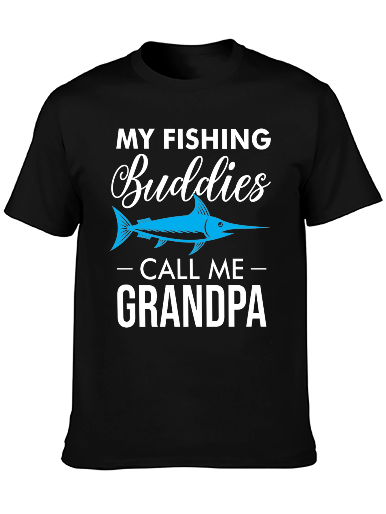 My Fishing Buddies Call Me Grandpa T-Shirt