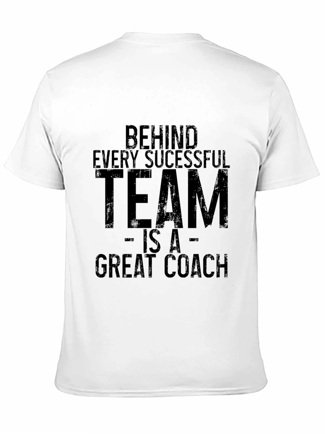 Behind Every Successful Team - Great Coach Black T-Shirt