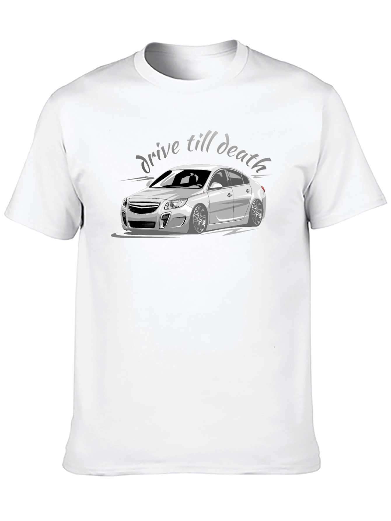 Drive Till Death T-Shirt - Car Enthusiast