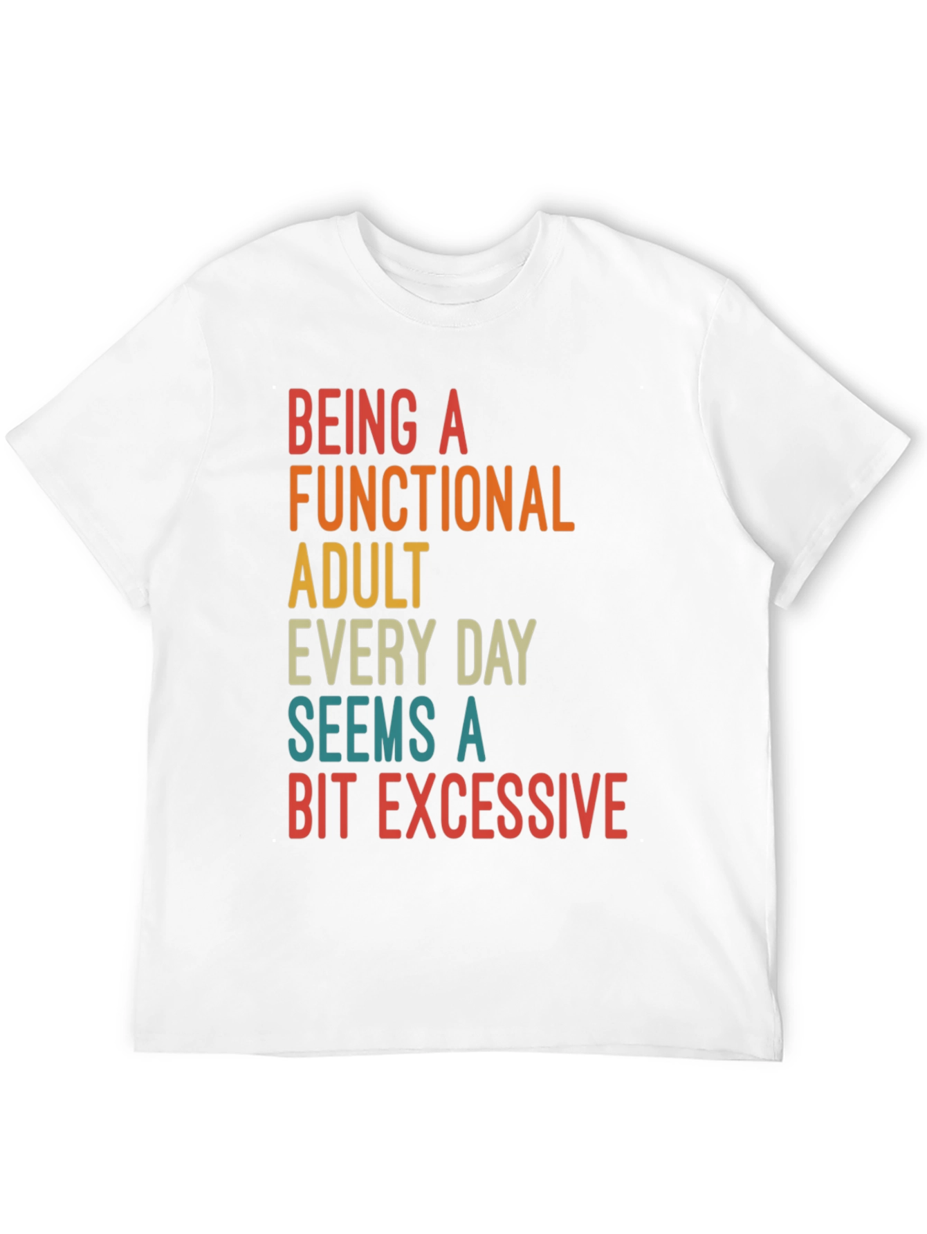 Funny Adulting Sarcastic Graphic T-Shirt