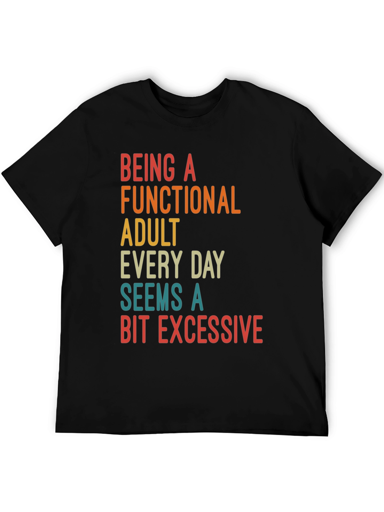 Funny Adulting Sarcastic Graphic T-Shirt