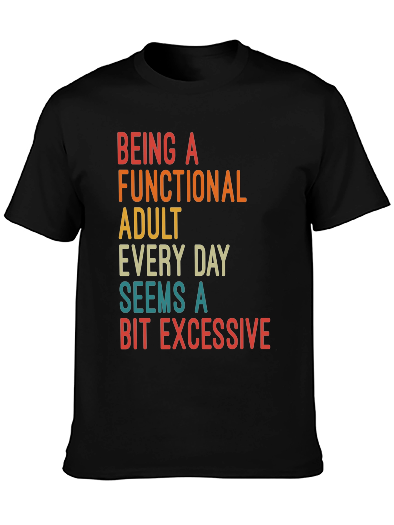 Funny Adulting Sarcastic Graphic T-Shirt