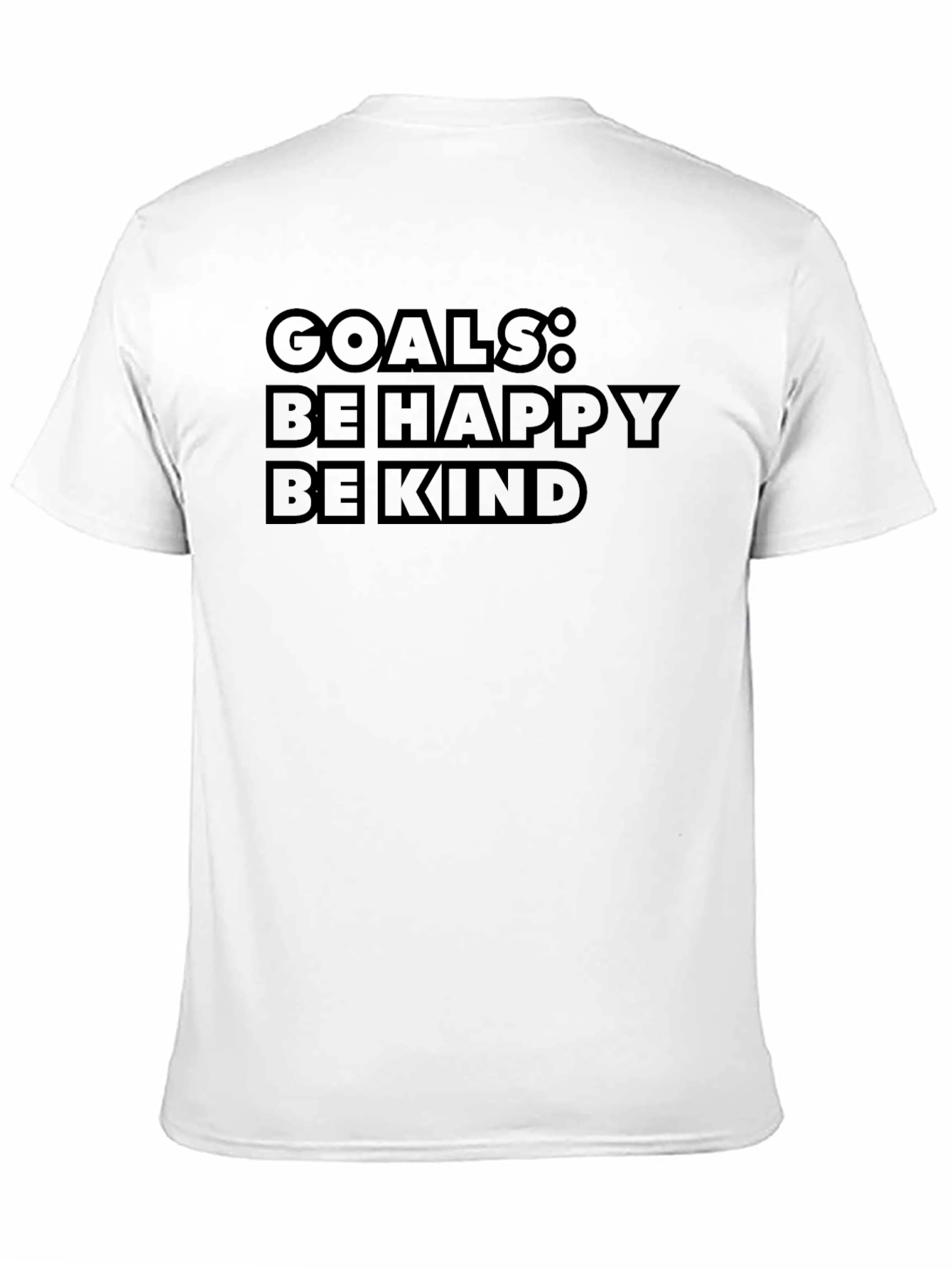 Goals: Be Happy Be Kind - Graphic T-Shirt