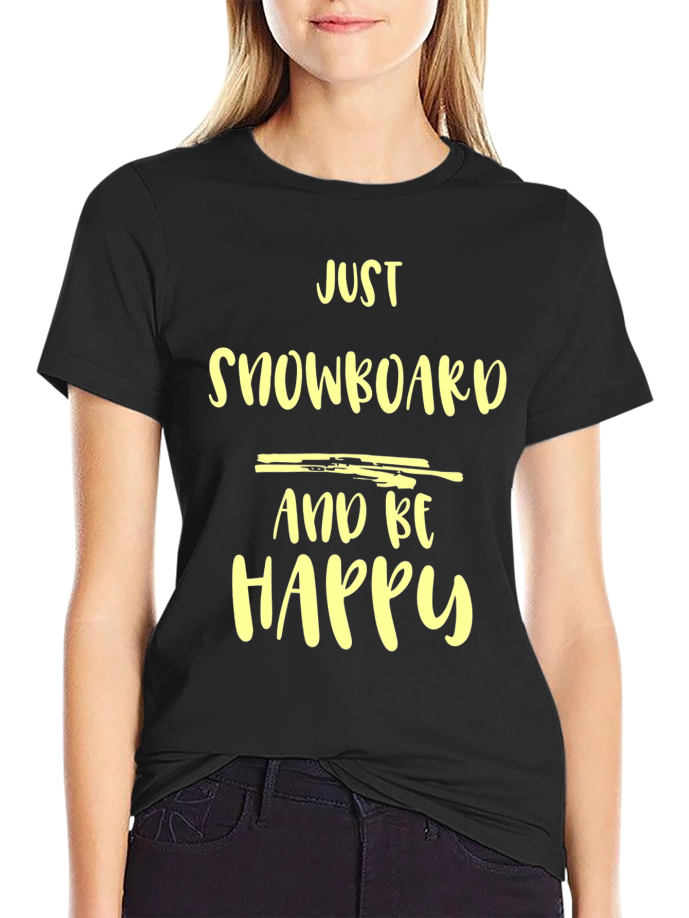 Just Snowboard & Be Happy Graphic T-Shirt