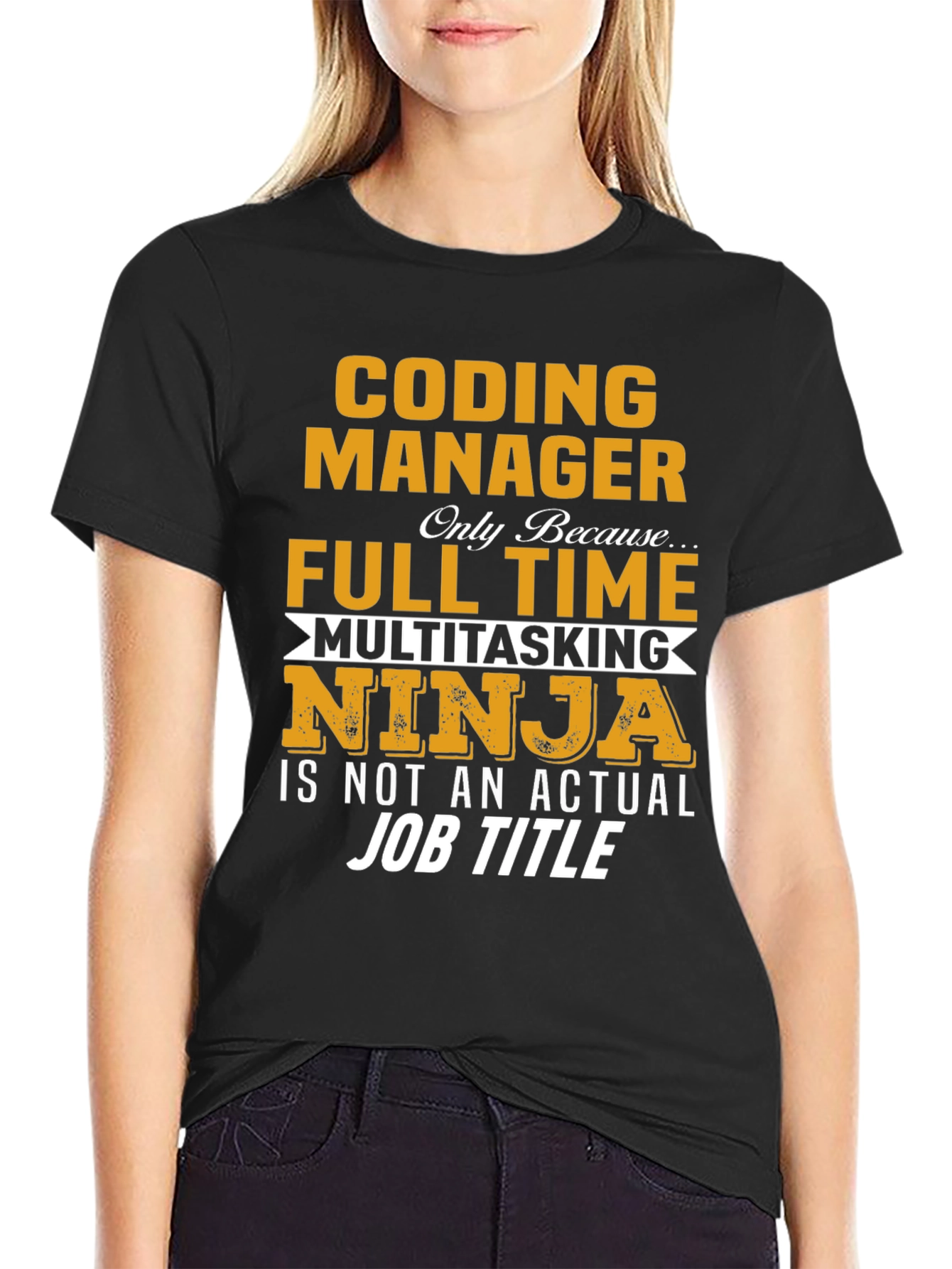 Coding Manager T-Shirt - Full Time Multitasking Ninja
