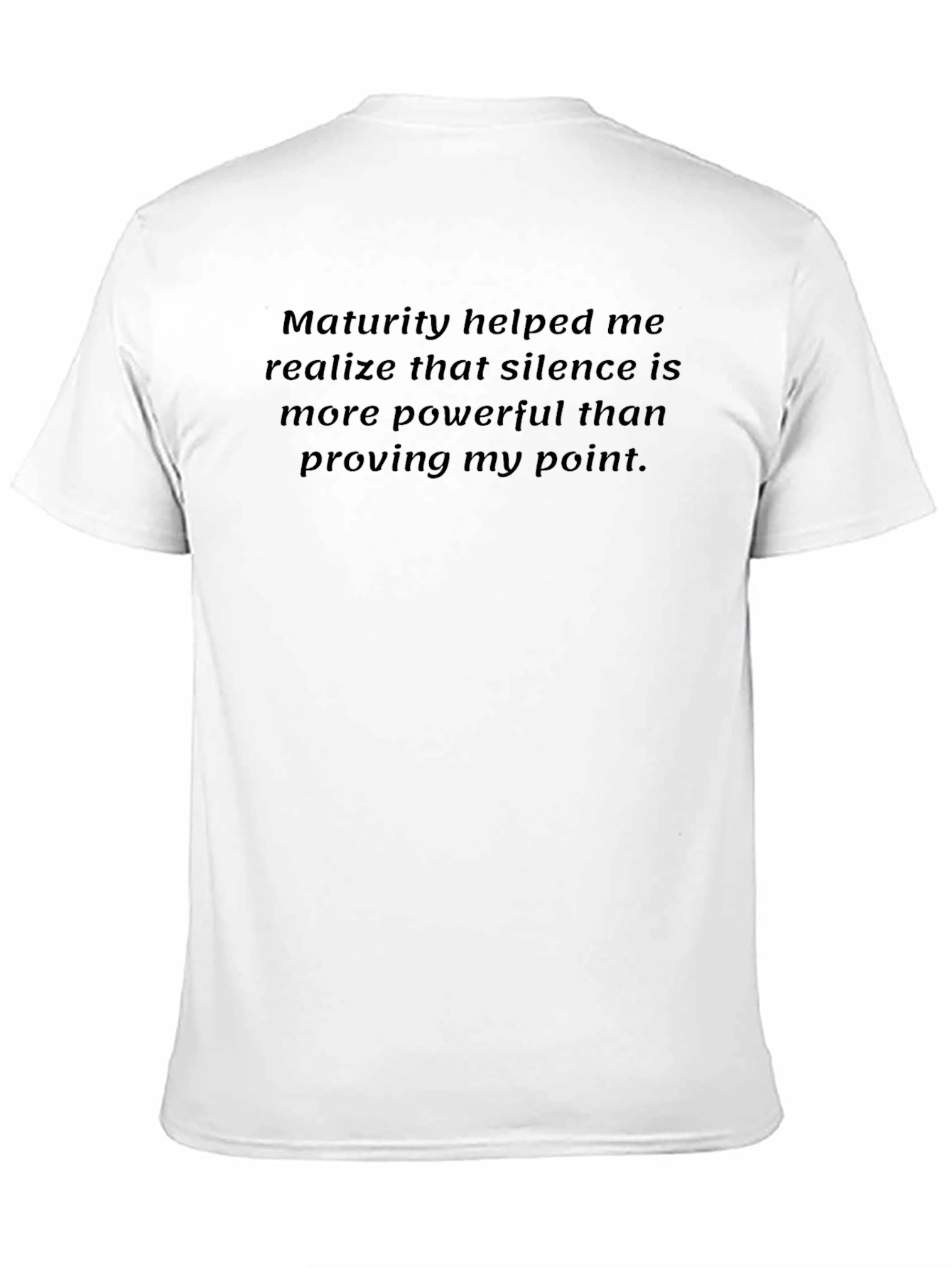 Maturity Silence Power T-Shirt