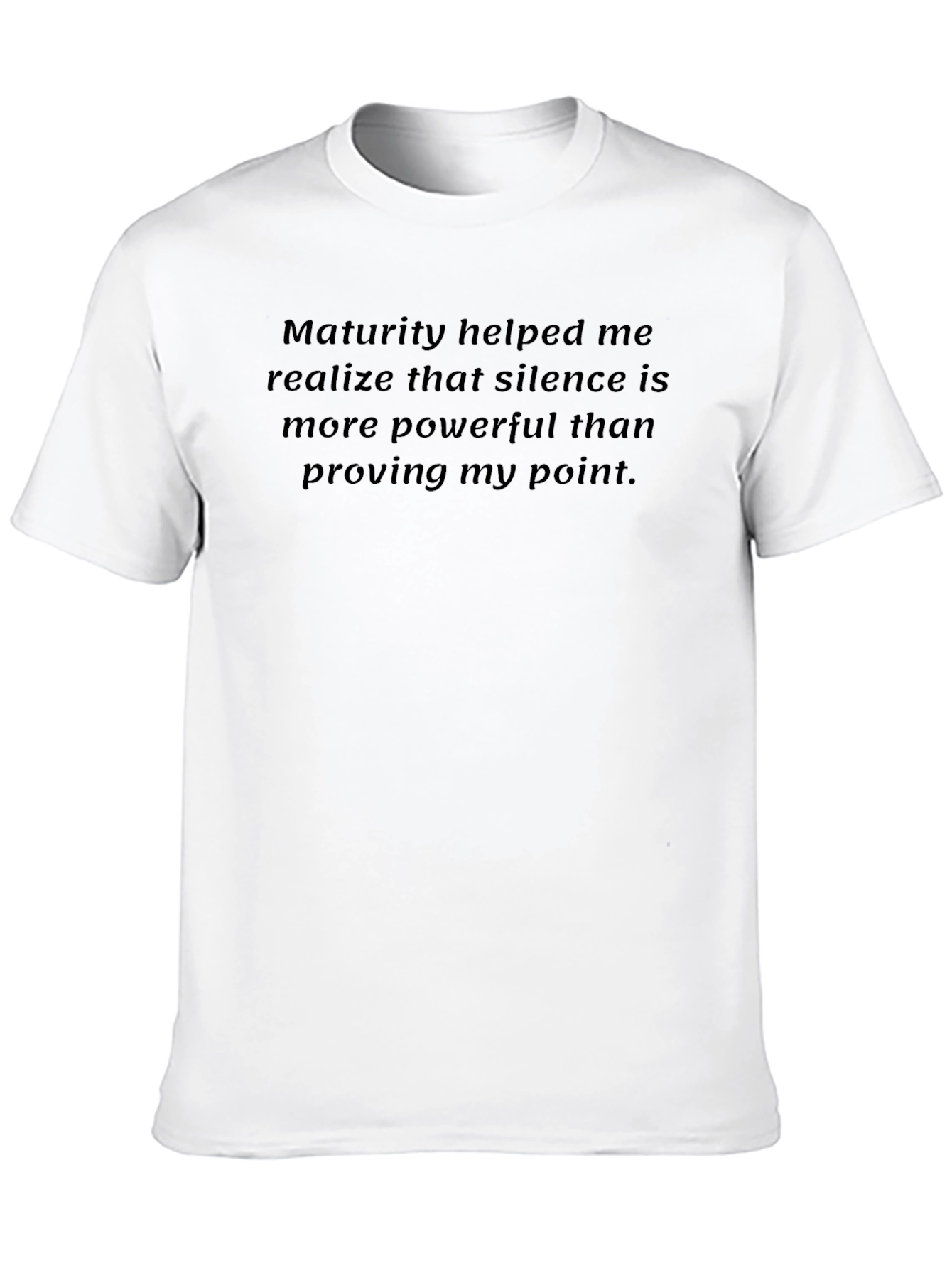 Maturity Silence Power T-Shirt