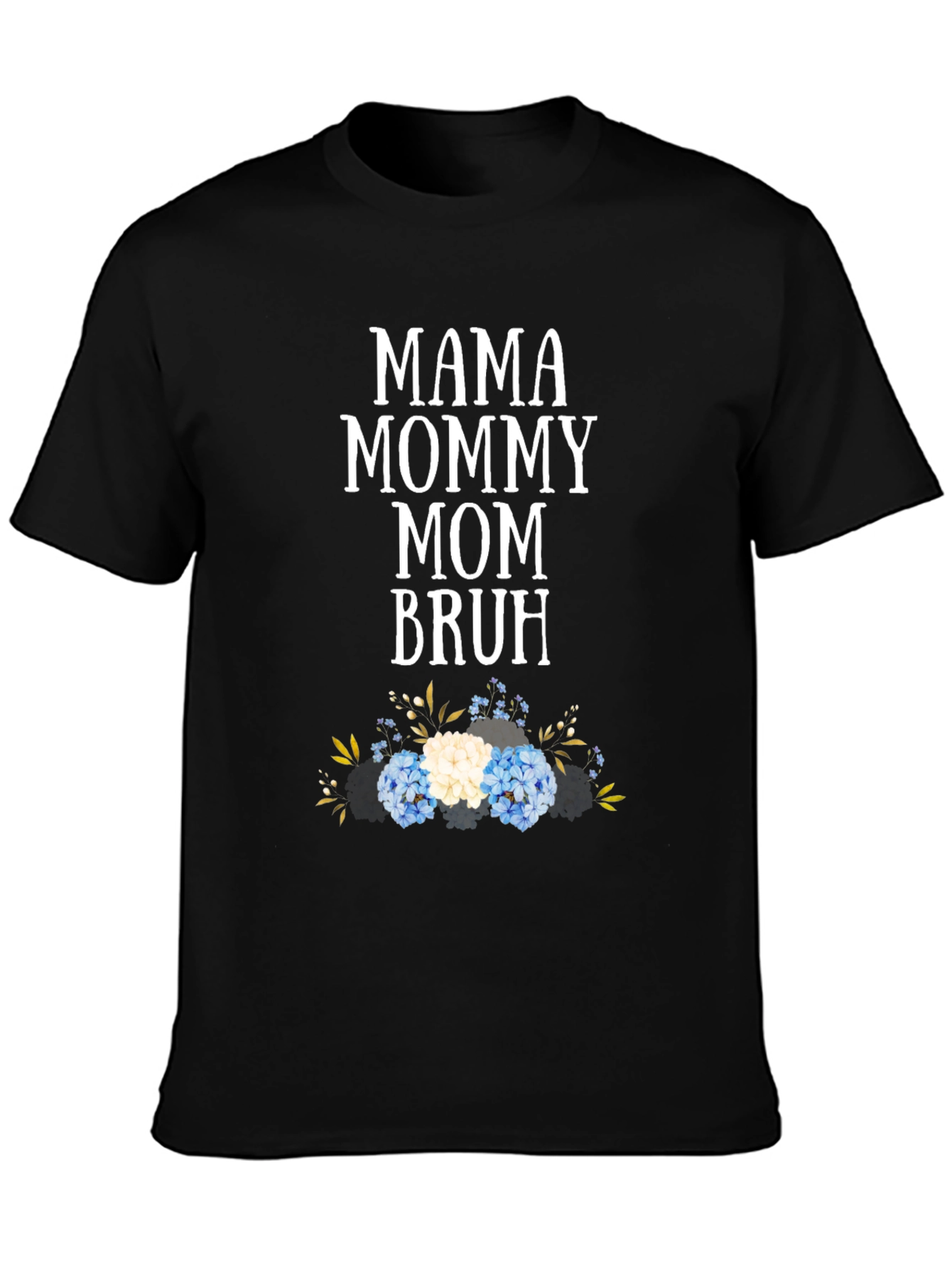 Mama Mommy Mom Bruh Graphic Tee