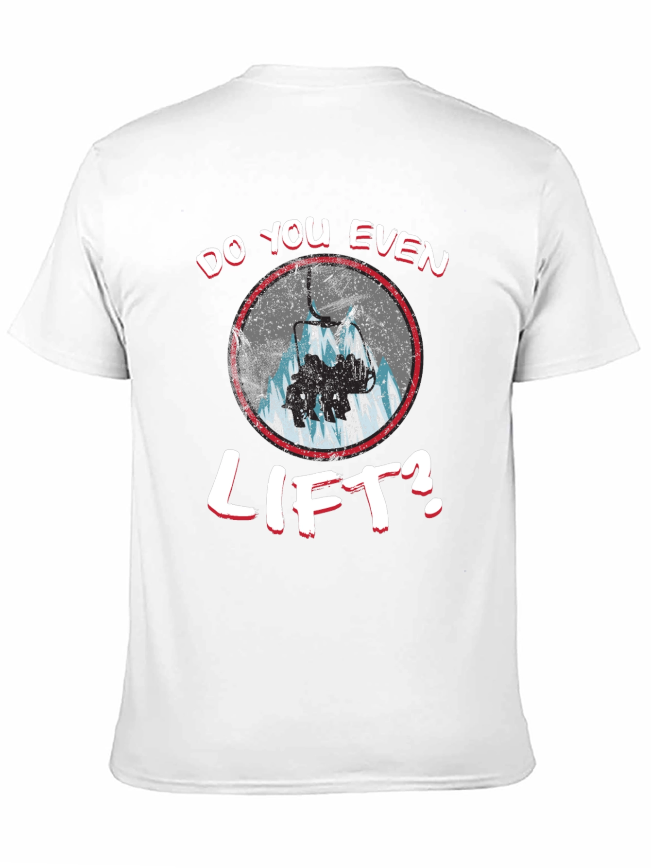 Do You Even Lift? Skiing T-Shirt