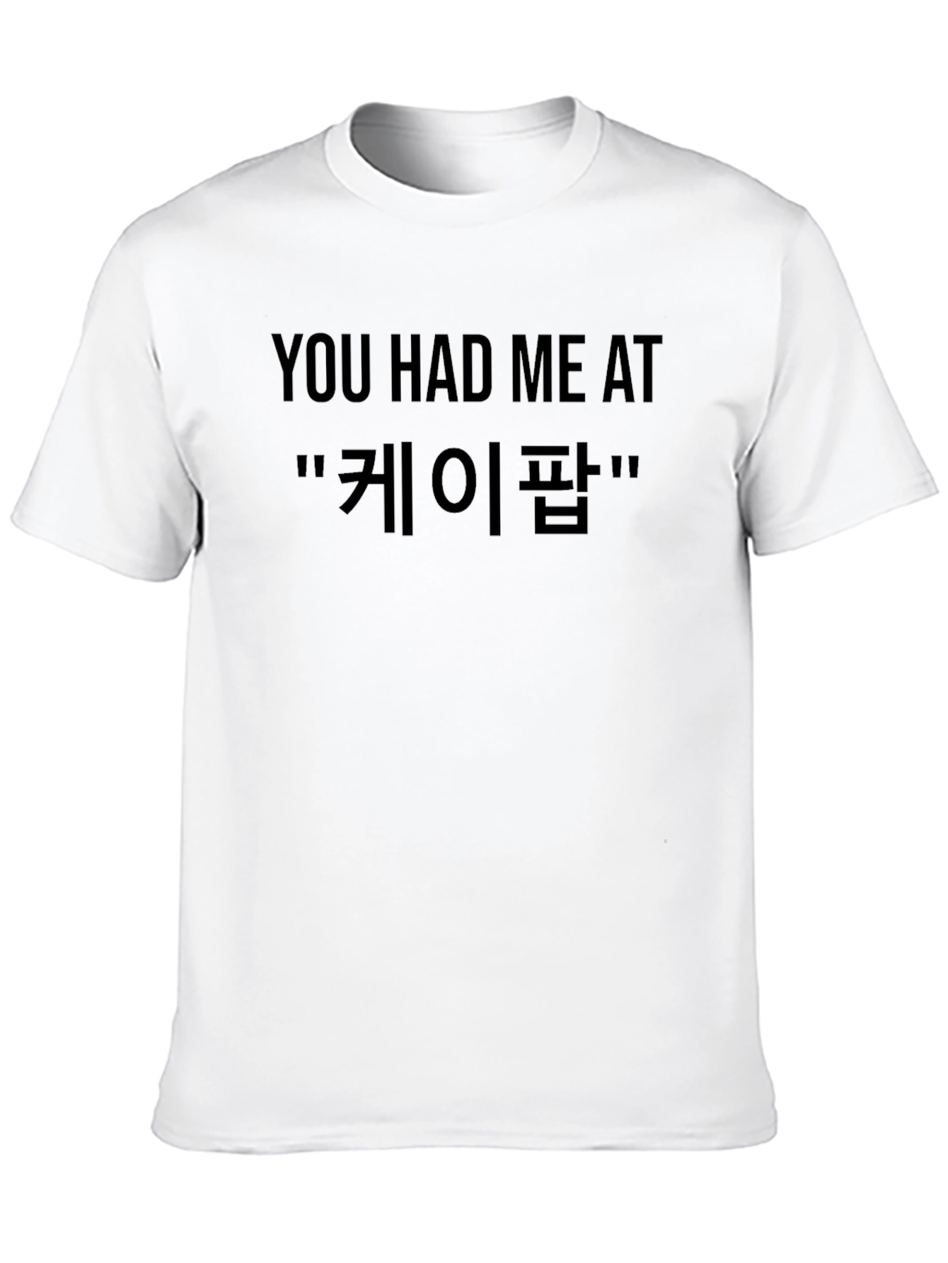 You Had Me at K-Pop T-Shirt