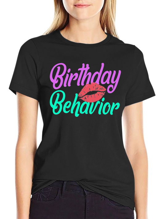 Birthday Behavior Graphic T-Shirt