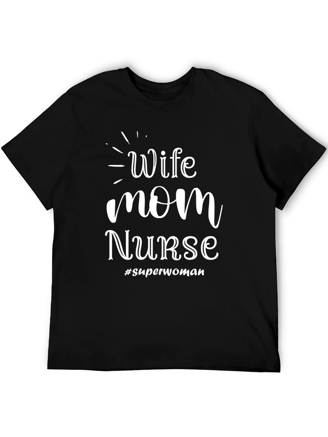 Wife Mom Nurse T-Shirt - Superwoman Edition!