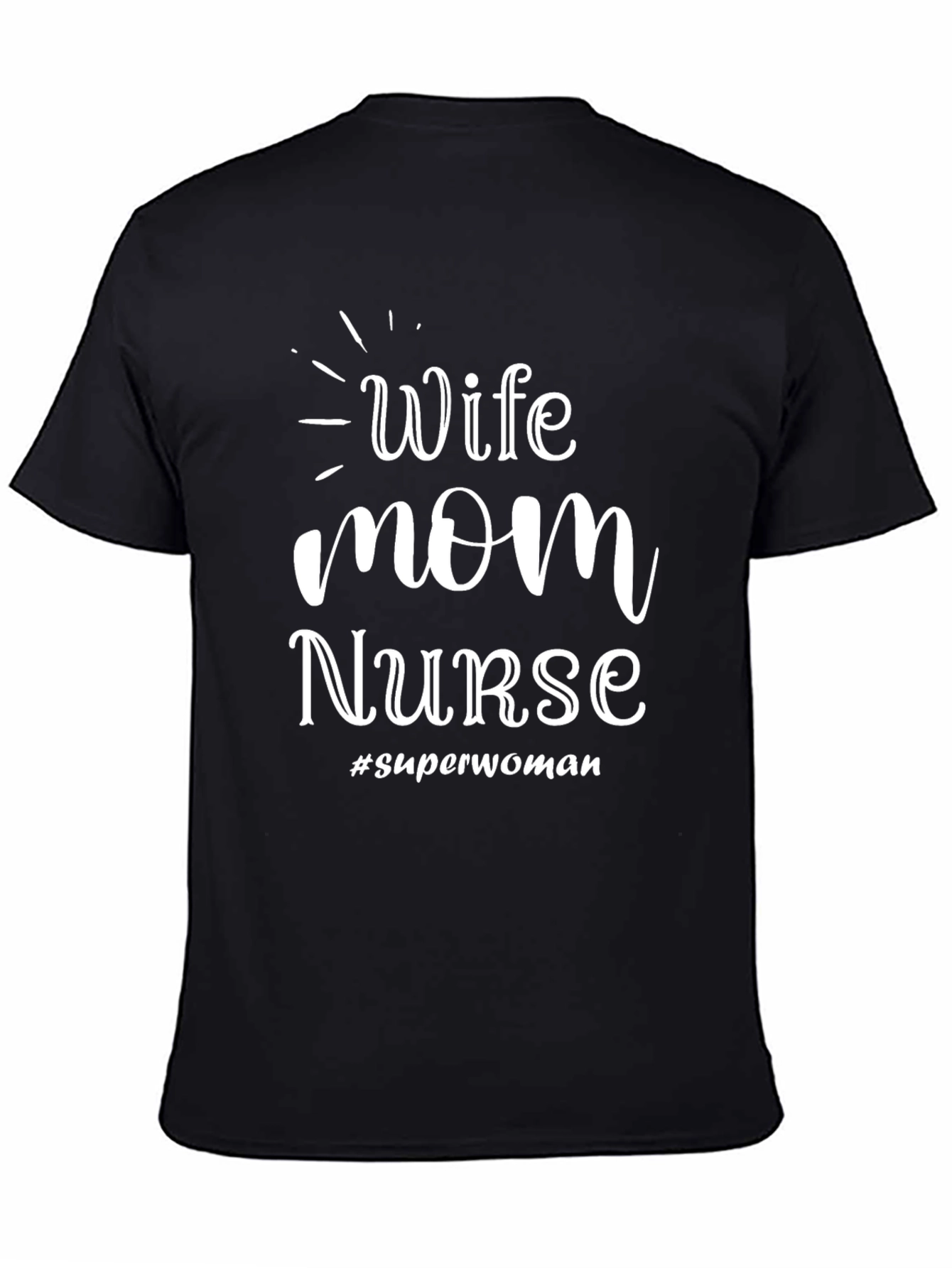 Wife Mom Nurse T-Shirt - Superwoman Edition!