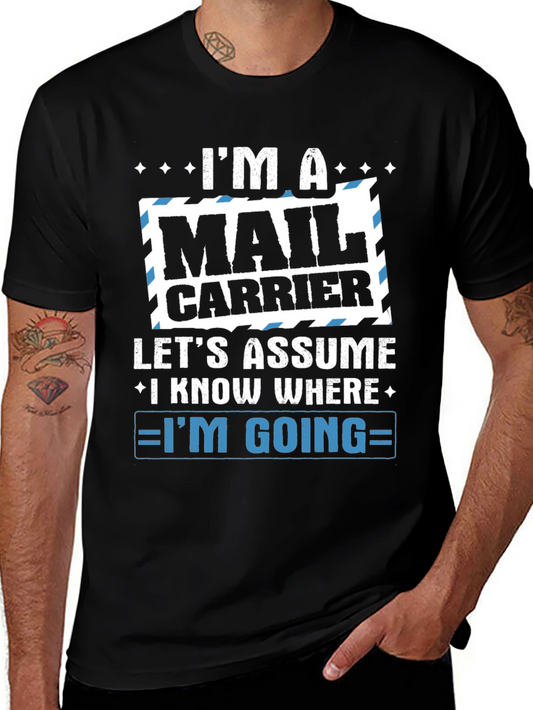 Mail Carrier T-Shirt - Im A Mail Carrier Design