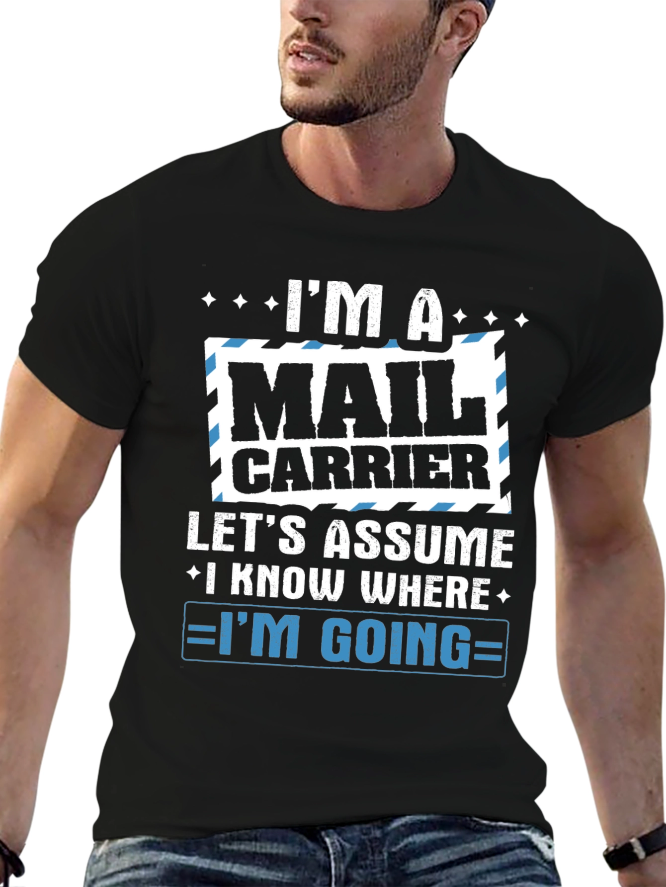 Mail Carrier T-Shirt - Im A Mail Carrier Design